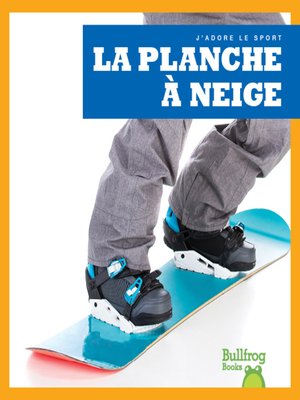 cover image of La planche à neige (Snowboarding)